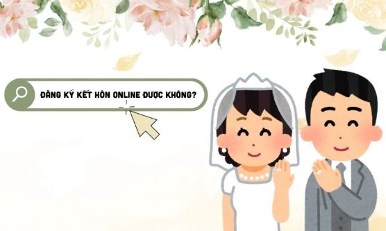 Đăng ký kết hôn trực tuyến