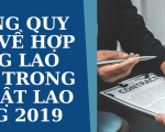 Quy định về hợp đồng lao động theo Bộ luật Lao động mới