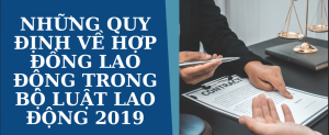 Quy định về hợp đồng lao động theo Bộ luật Lao động mới